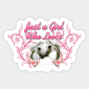 Just a Girl Who Love Horses Sticker